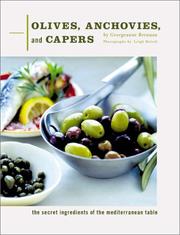 Cover of: Olives, Anchovies, and Capers: The Secret Ingredients of the Mediterranean Table