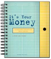 Cover of: It's Your Money: Achieving Financial Well Being