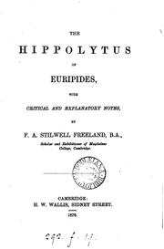 Cover of: The Hippolytus of Euripides, with critical and explanatory notes, by F.A.S. Freeland by Euripides