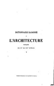 Cover of: Dictionnaire raisonné de l'architecture franc̜aise du XIe au XVIe siècle by Eugène-Emmanuel Viollet-le-Duc