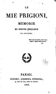 Le mie prigioni by Silvio Pellico