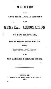 Cover of: Minutes of the ... Annual Meeting of the General Association of New-Hampshire