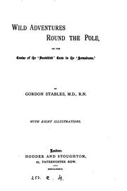 Cover of: Wild adventures round the Pole; or, The cruise of the Snowbird crew in the Arrandoon