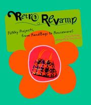 Cover of: Retro Revamp: Funky Projects from Handbags to Housewares