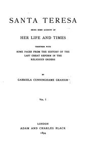 Cover of: Santa Teresa: Being Some Account of Her Life and Times : Together with Some Pages from the ... by Gabriela Cunninghame Graham