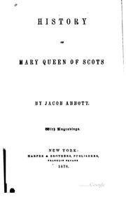 Cover of: History of Mary, Queen of Scots by Jacob Abbott