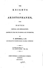 Cover of: The Knights of Aristophanes, with notes by T. Mitchell
