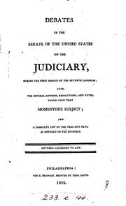Cover of: Debates in the Senate of the United States on the Judiciary, During the ...