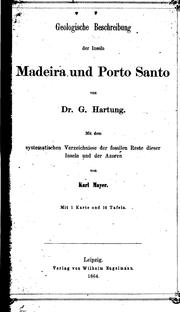 Cover of: Geologische Beschreibung der Inseln Madeira und Porto Santo von Dr. G. Hartung: Mit dem  by Georg Hartung, Carl Mayer