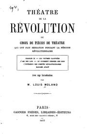 Cover of: Théâtre de la Révolution: ou, choix de pièces de théâtre qui ont fait sensation pendant la ... by Marie-Joseph Chénier, Jean Louis Laya , Sylvain Maréchal