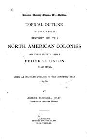 Cover of: Topical Outline of the Course in History of the North American Colonies and Their Growth Into a ...