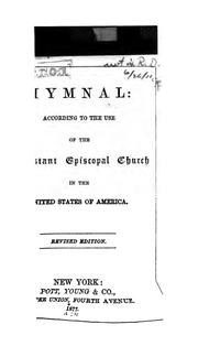 Cover of: Hymnal: according to the use of the Protestant Episcopal church in the United States of America by Episcopal Church