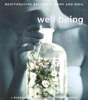 Cover of: Well being: rejuvenating recipes for body and soul