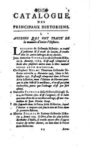 Cover of: Catalogue des principaux historiens avec des remarques critiques sur la ...