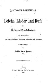 Cover of: Cantiones bohemicae: Leiche, Lieder und Rufe des 13., 14. und 15. Jahrhunderts, nach ...