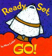 Cover of: Ready, set, go! by Nina Laden