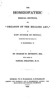 Cover of: The homœopathic medical doctrine by Samuel Hahnemann, Samuel Stratten , Charles H. Devrient