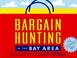 Cover of: Bargain Hunting in the Bay Area (Bargain Hunting in the Bay Area, 13th ed.)