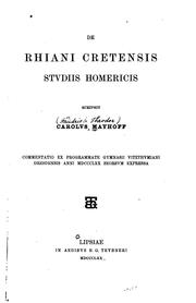 De Rhiani Cretensis studiis homericis scripsit Carolus Mayhoff: Commentatio ex programmate .. De Rhiani Cretensis studiis homericis scripsit Carolus Mayhoff: Commentatio ex programmate ..