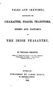 Cover of: Tales and Sketches, Illustrating the Character, Usages, Traditions, Sports and Pastimes of the ...