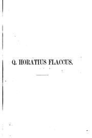Cover of: Q. Horatius Flaccus, recens. atque interpretatus est I. G. Orellius. Ed ...