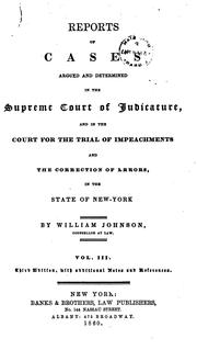 Cover of: Reports of Cases Argued and Determined in the Supreme Court of Judicature and in the Court for ... by William Johnson, New York (State). Supreme Court., New York (State). Court for the Trial of Impeachments and the Correction of Errors.