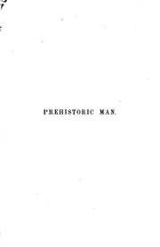 Cover of: Prehistoric Man: Researches Into the Origin of Civilisation in the Old and ...