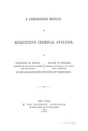 Cover of: A Compendious Manual of Qualitative Chemical Analysis by Charles William Eliot, Francis Humphreys Storer