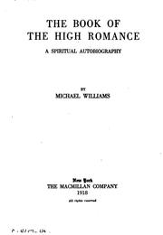 Cover of: The Book of the High Romance: A Spiritual Autobiography by Michael Williams , Macmillan Company