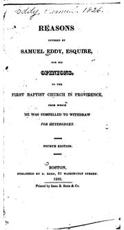 Cover of: Reasons Offered by Samuel Eddy, Esquire, for His Opinions: To the First Baptist Church in ...