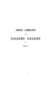 Cover of: Le opere di Galileo Galilei by Galileo Galilei, Vincenzio Viviani
