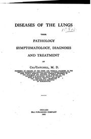 Cover of: Diseases of the Lungs: Their Pathology, Symptomatology, Diagnosis, and Treatment