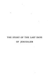 Cover of: The story of the last days of Jerusalem, from Josephus