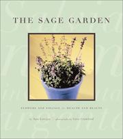 Cover of: The Sage Garden: Flowers and Foliage for Health and Beauty