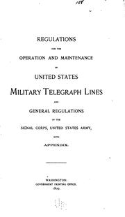 Cover of: Regulations for the Operation and Maintenance of United States Military ... by United States. Army. Signal Corps.