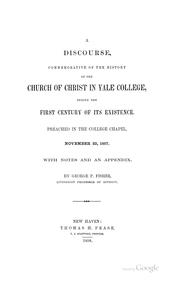 Cover of: A Discourse, Commemorative of the History of the Church of Christ in Yale College, During the ...