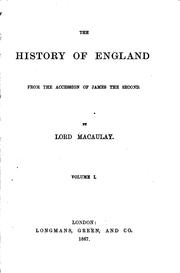 Cover of: The history of England from the accession of James the second by Thomas Babington Macaulay