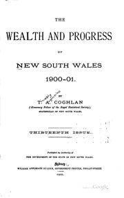 The wealth and progress of New South Wales by Coghlan, Timothy Augustine Sir, New South Wales Office of the Government Statistician