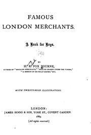 Cover of: Famous London Merchants: A book for boys by Henry Richard Fox Bourne