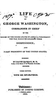 Cover of: The Life of George Washington: Commander in Chief of the Armies of the ... by David Ramsay