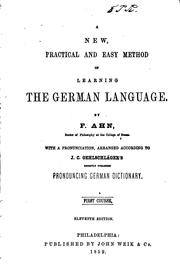 Cover of: A New, Practical and Easy Method of Learning Ther German Language: With a Pronunciation ... by Franz Ahn