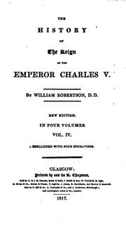 The History of the Reign of the Emperor Charles V by William Robertson