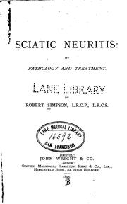 Cover of: Sciatic Neuritis, Its Pathology and Treatment