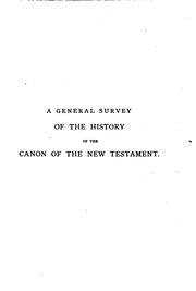 Cover of: A General Survey of the History of the Canon of the New Testament