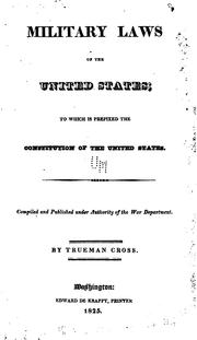 Cover of: Military Laws of the United States: To which is Prefixed the Constitution of the United States ...
