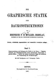 Cover of: Die graphische Statik der Baukonstruktionen by Heinrich Franz Bernhard Müller-Breslau, Heinrich Franz Bernhard Müller-Breslau