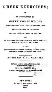 Cover of: Greek Exercises; Or, An Introduction to Greek Composition ...: To which Specimens of the Greek ...