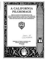 Cover of: A California Pilgrimage: Being an Account of the Observance of the Sixty ...