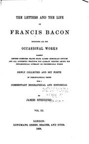 Cover of: The Letters and the Life of Francis Bacon Including All His Occasional Works ...