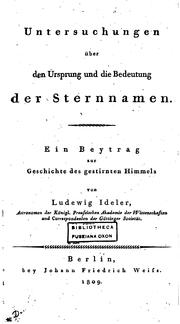 Cover of: Untersuchungen über den Ursprung und die Bedeutung der Sternnamen by Christian Ludwig Ideler